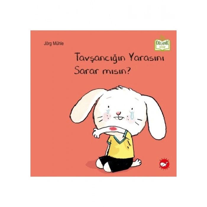 Beyaz Balina Yayınları Tavşancığın Yarasını Sarar Mısın?