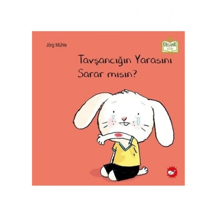 Beyaz Balina Yayınları Tavşancığın Yarasını Sarar Mısın?