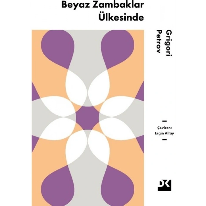 Beyaz Zambaklar Ülkesinde - Grigori Petrov