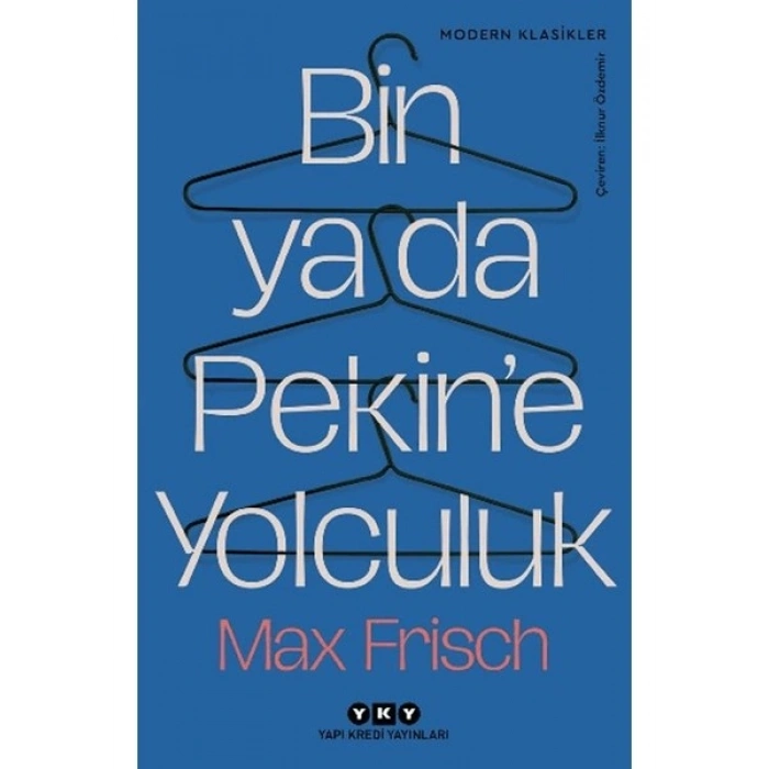 Bin Ya Da Pekin’e Yolculuk - Max Frisch