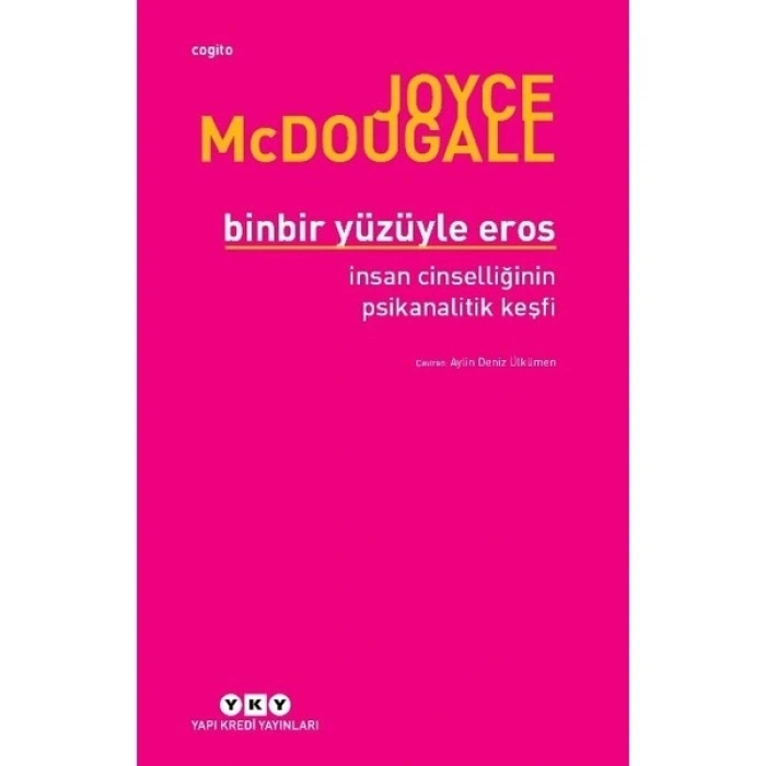 Binbir Yüzüyle Eros Insan Cinselliğinin Psikanalitik Keşfi - Joyce Mcdougall