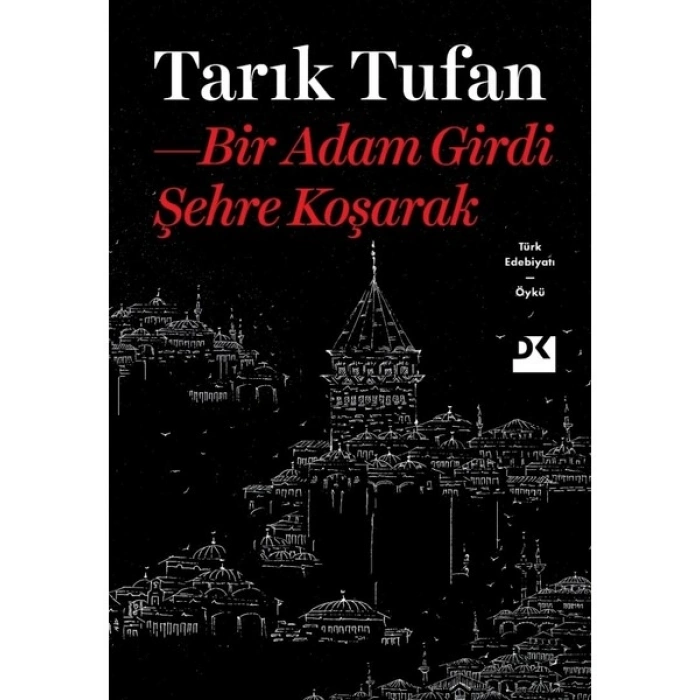 Bir Adam Girdi Şehre Koşarak - Tarık Tufan