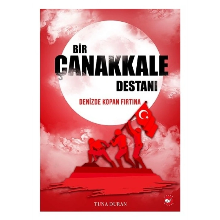 Bir Çanakkale Destanı - Denizde Kopan Fırtına