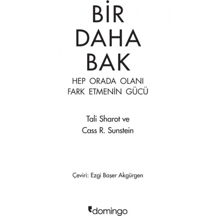Bir Daha Bak / Hep Orada Olanı Fark Etmenin Gücü