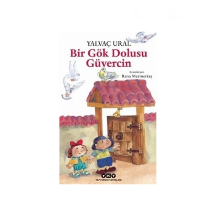 Bir Gök Dolusu Güvercin - Yalvaç Ural