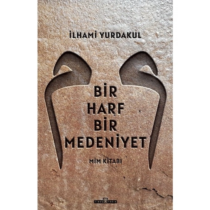 Bir Harf Bir Medeniyet Mim Kitabı - İlhami Yurdakul