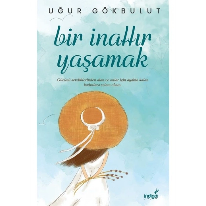 Bir Inattır Yaşamak - Uğur Gökbulut