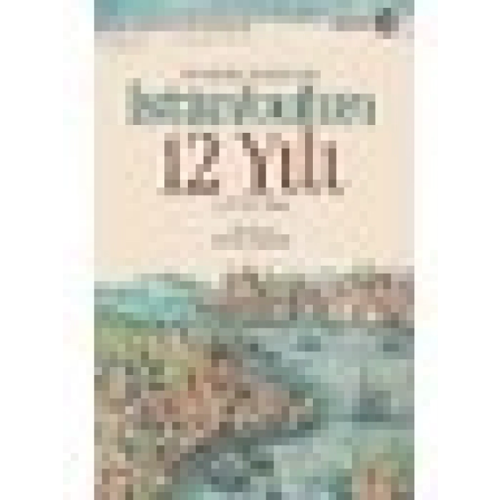 Bir Katibin Kaleminden İstanbul’Un 12 Yılı (1754-1766)