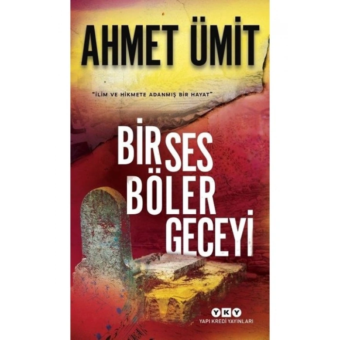Bir Ses Böler Geceyi - Ahmet Ümit