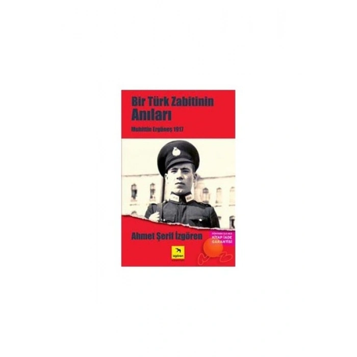 Bir Türk Zabitinin Anıları - Ahmet Şerif İzgören