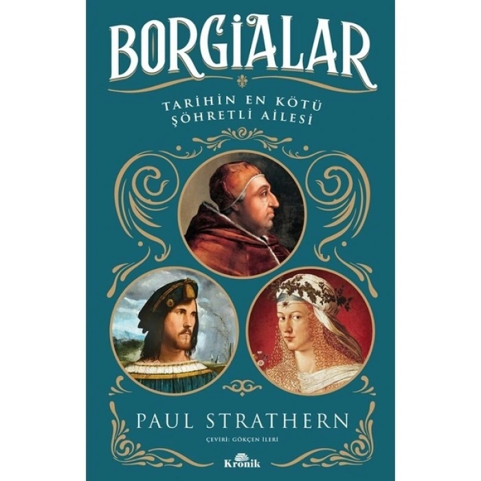 Borgialar / Tarihin En Kötü Şöhretli Ailesi - Paul Strathern