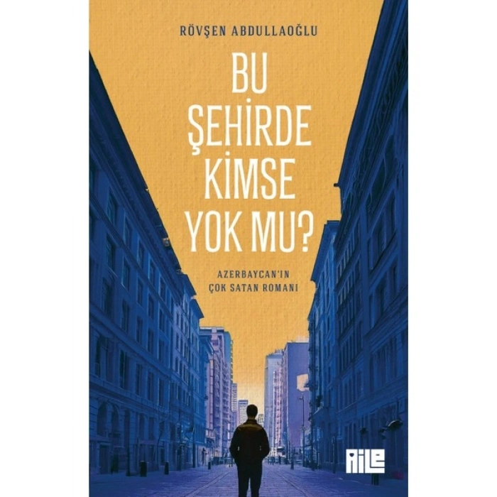 Bu Şehirde Kimse Yok Mu? - Rövşen Abdullaoğlu