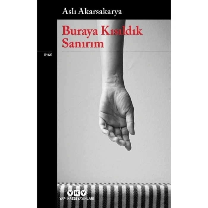 Buraya Kısıldık Sanırım - Aslı Akarsakarya