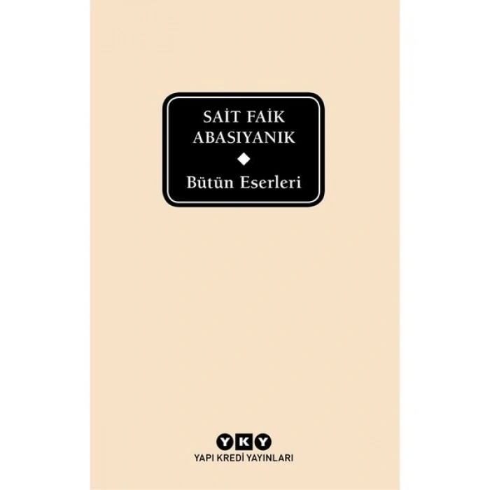 Bütün Eserleri - Sait Faik Abasıyanık