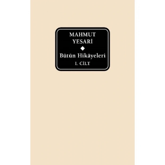 Bütün Hikâyeleri: Mahmut Yesari (Delta)