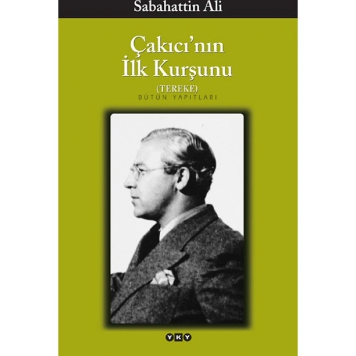 Çakıcının İlk Kurşunu – Sabahattin Ali İmzalı Normal Boy Eser