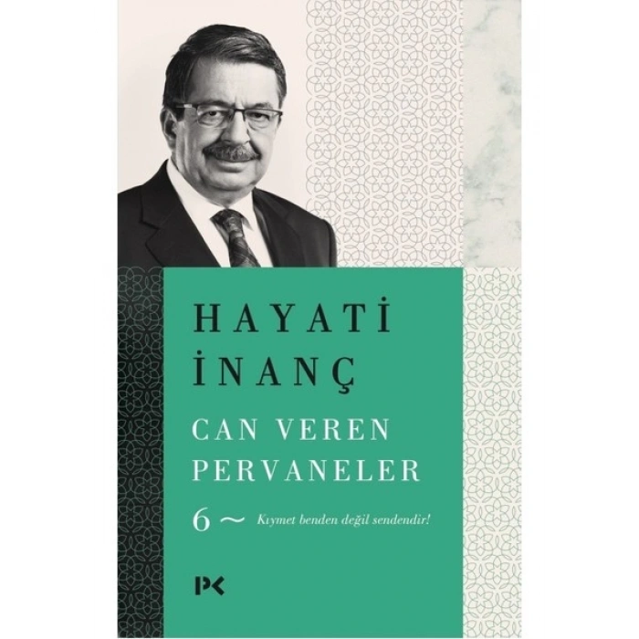 Can Veren Pervaneler 6 - Hayati İnanç