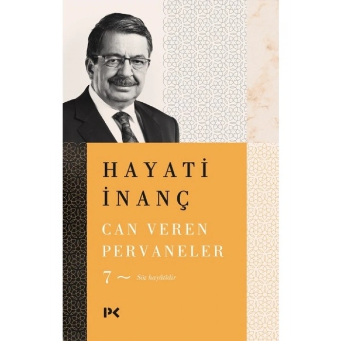 Can Veren Pervaneler 7 - Hayati İnanç