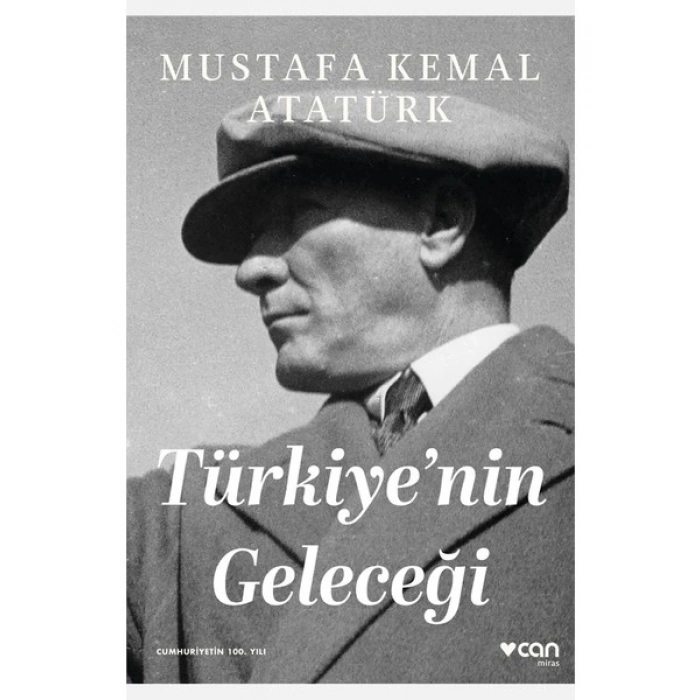 Can Yayınları Türkiyenin Geleceği - Mustafa Kemal Atatürk