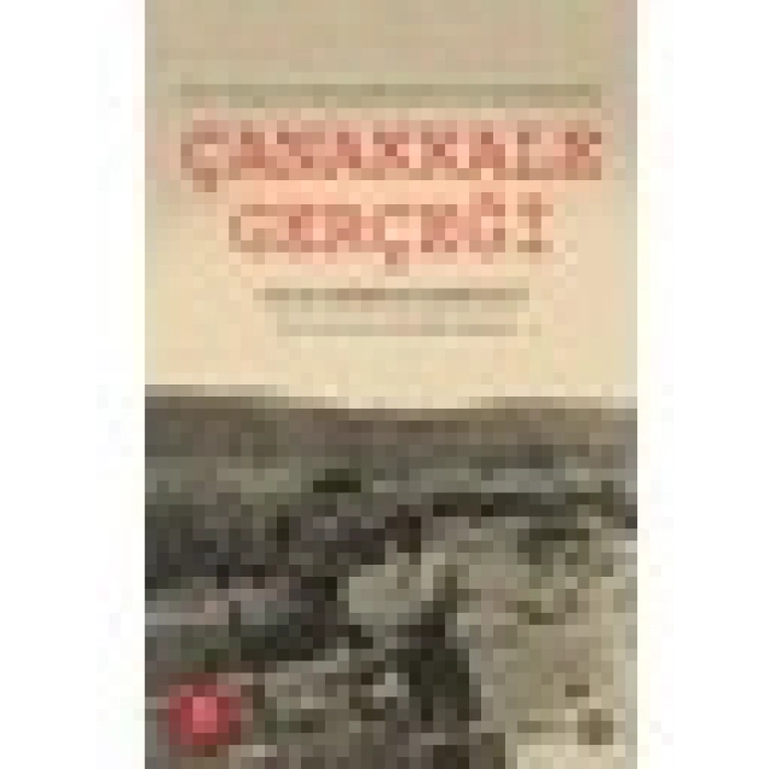 Çanakkale Gerçeği-Ellis Ashmead Bartlett