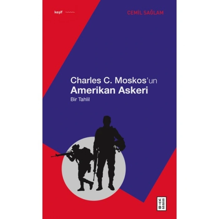 Charles C. Moskos’un Amerikan Askeri - Cemil Sağlam