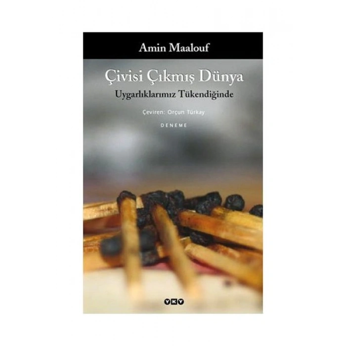 Çivisi Çıkmış Dünya - Amin Maalouf