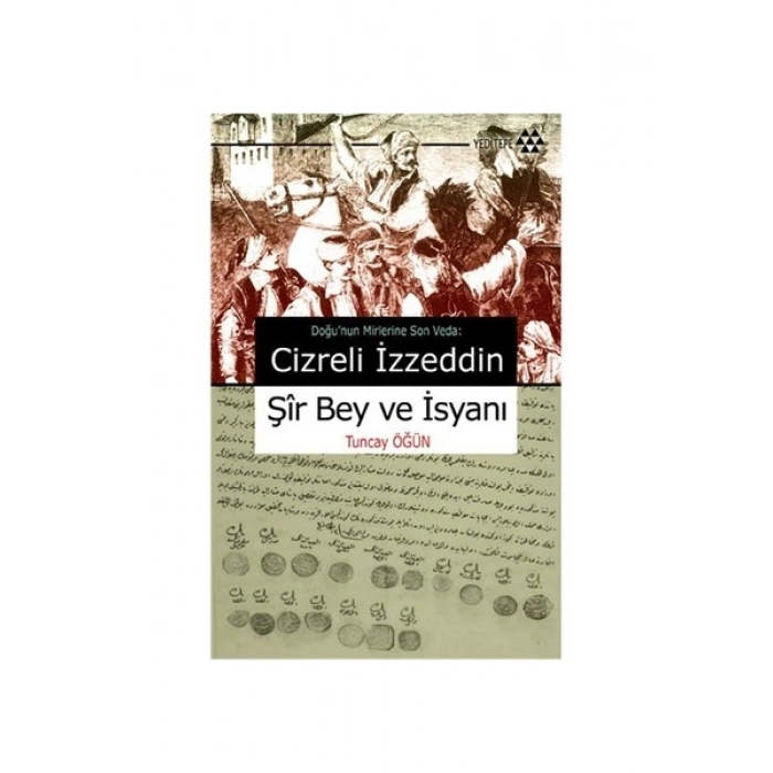 Cizreli İzzeddin Şir Bey Ve İsyanı