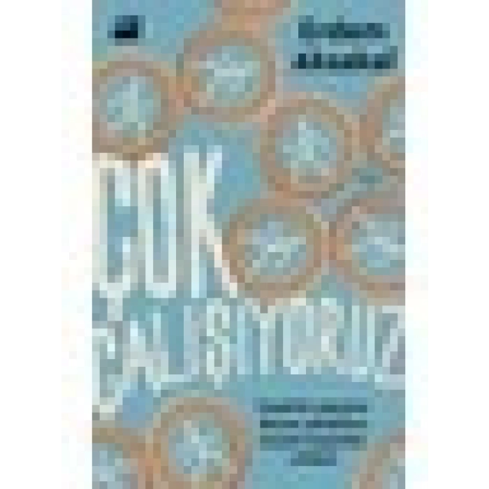 Çok Çalışıyoruz - Erdem Aksakal