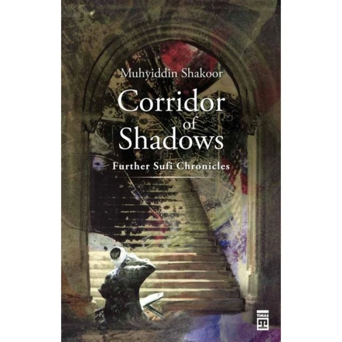 Corridor Of Shadows - (Futher Sufi Chronicles)-Muhyiddin Şekür