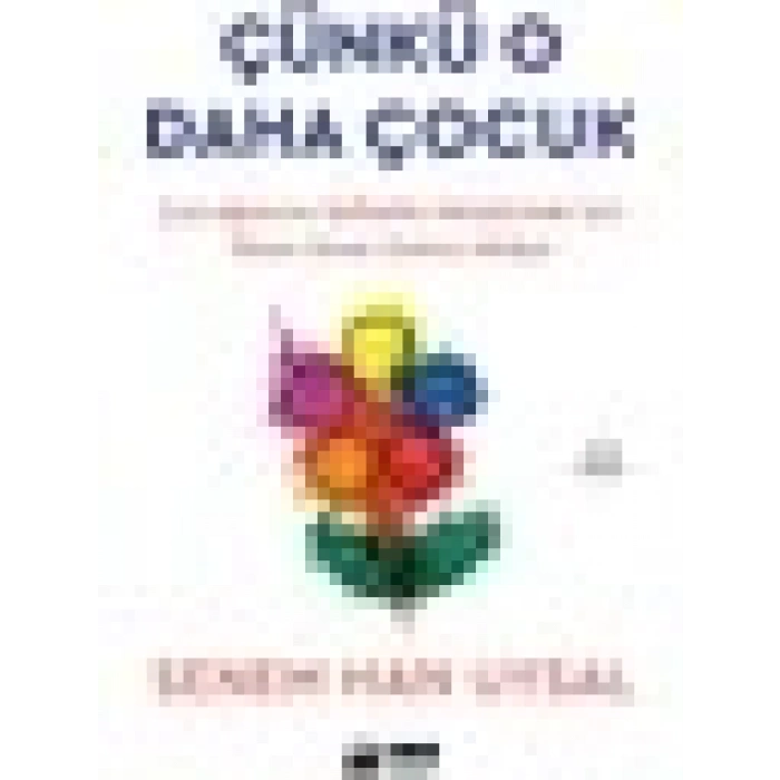 Çünkü O Daha Çocuk - Senem Han Uysal