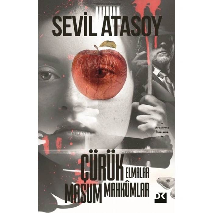 Çürük Elmalar Masum Mahkûmlar - Sevil Atasoy