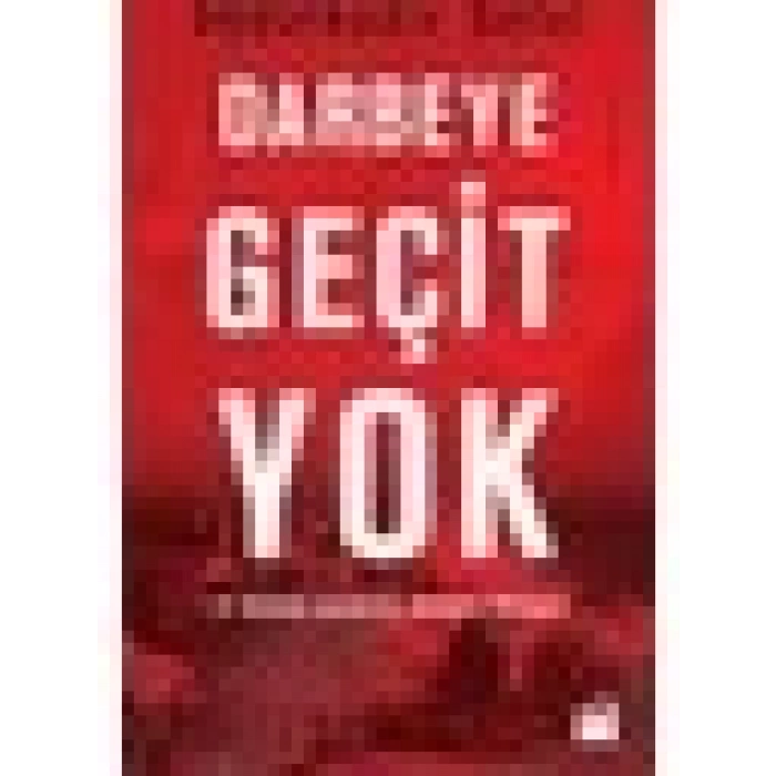 Darbeye Geçit Yok