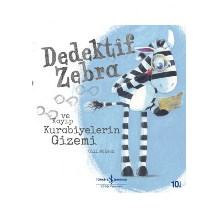 Dedektif Zebra Ve Kayıp Kurabiyelerin Gizemi - Gill Mclean