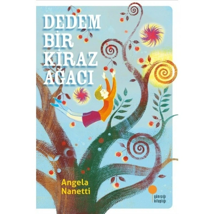 Dedem Bir Kiraz Ağacı - Angela Nanetti