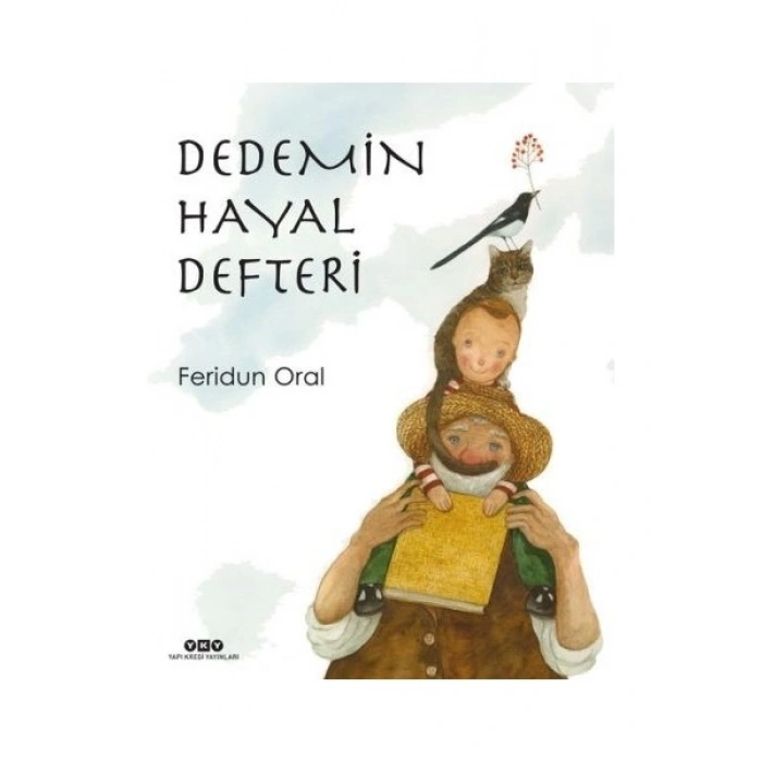 Dedemin Hayal Defteri - Feridun Oral