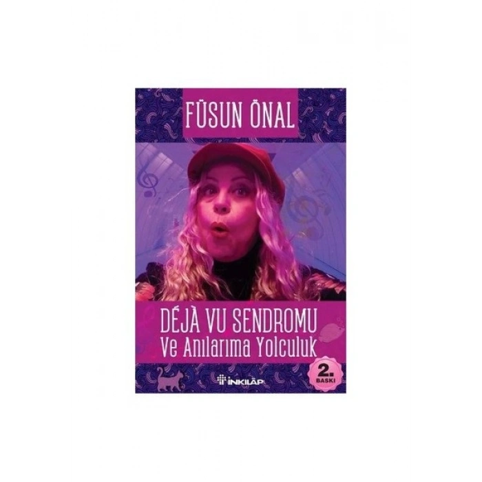 Deja Vu Sendromu Ve Anılarıma Yolculuk - Füsun Önal