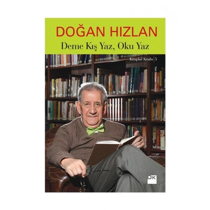 Deme Kış Yaz, Oku Yaz - Doğan Hızlan
