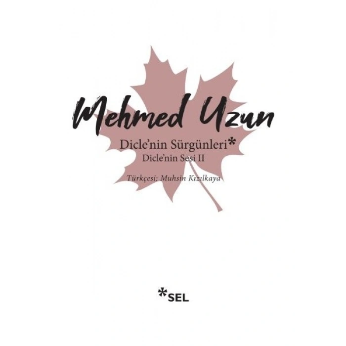 Diclenin Sürgünleri - Diclenin Sesi 2 - Mehmed Uzun