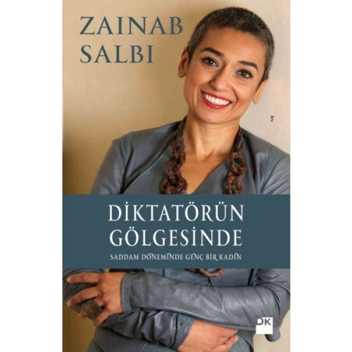 Diktatörün Gölgesinde Saddam Döneminde Genç Bir Kadın - Zainab Salbi