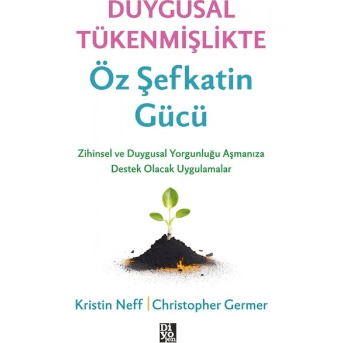 Diyojen Yayıncılık Duygusal Tükenmişlikte Öz Şefkatin Gücü