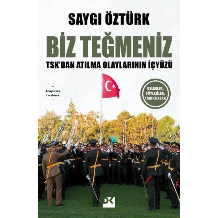 Doğan Kitap Biz Teğmeniz - Tsk’dan Atılma Olaylarının Içyüzü - Saygı Öztürk