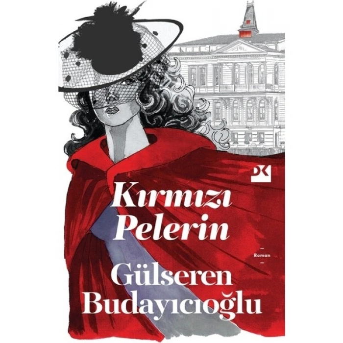 Doğan Kitap Kırmızı Pelerin - Gülseren Budayıcıoğlu Ciltsiz Roman 424 Sayfa