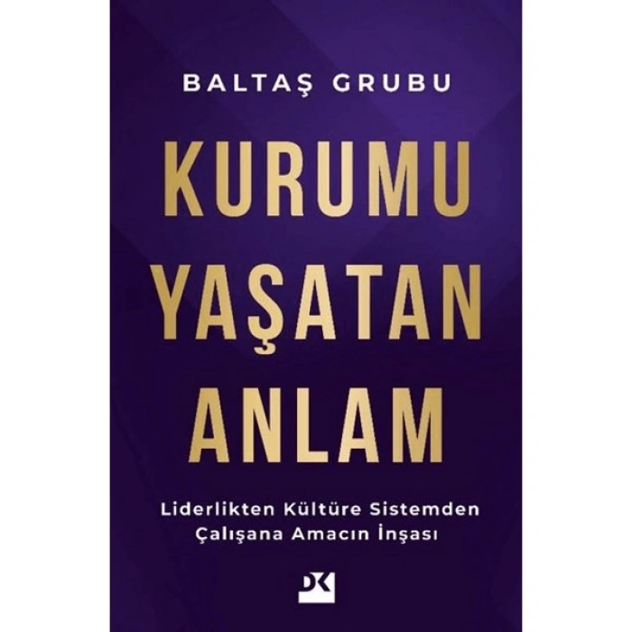 Doğan Kitap Kurumu Yaşatan Anlam - Zuhal Baltaş - Acar Baltaş