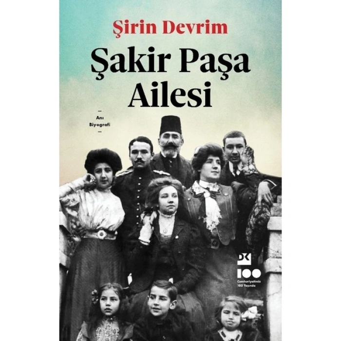 Doğan Kitap Şakir Paşa Ailesi Şirin Devrim Ciltsiz 296 Sayfa Türkçe Anı ve Biyografi