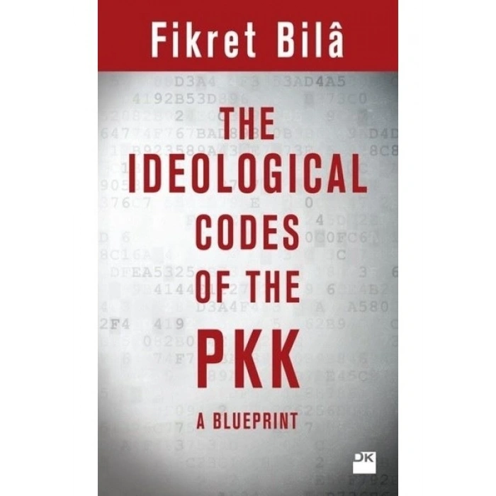 Doğan Kitap The Ideologıcal Codes Of The Pkk - Fikret Bila