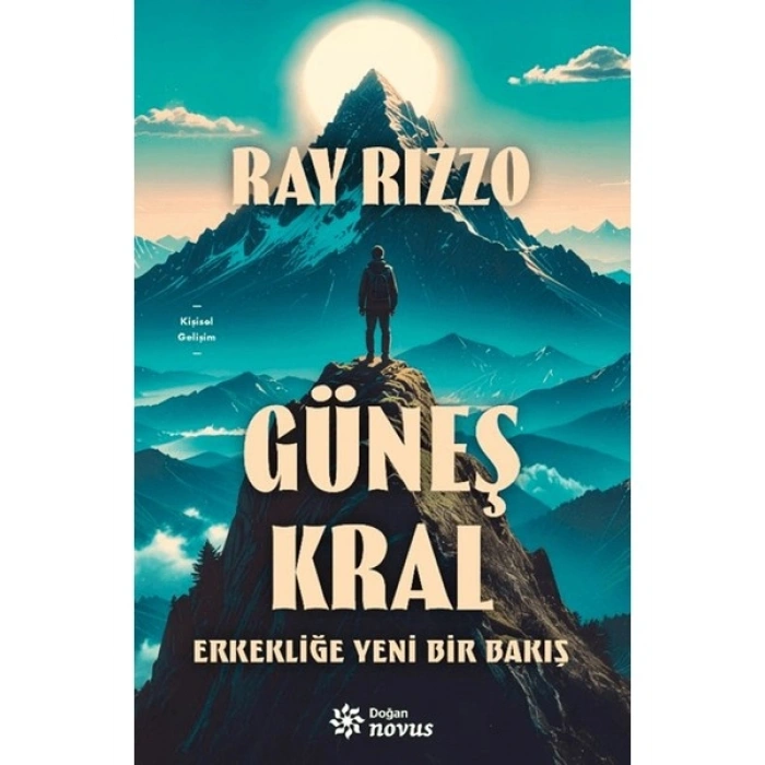 Doğan Novus Güneş Kral - Erkekliğe Yeni Bir Bakış - Ray Rizzo