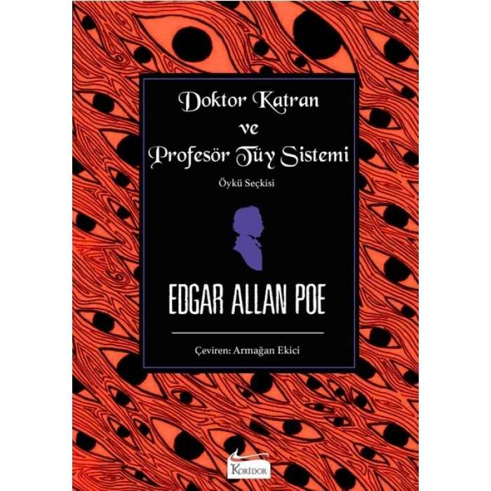 Doktor Katran ve Profesör Tüy Sistemi (Bez Ciltli) - Edgar Allan Poe