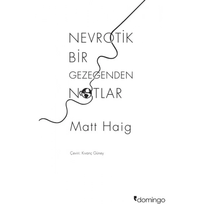 Domingo Yayınevi Nevrotik Bir Gezegenden Notlar - Matt Haig