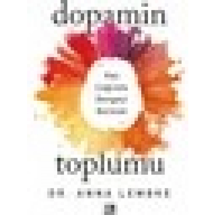 Dopamin Toplumu - Anna Lembke