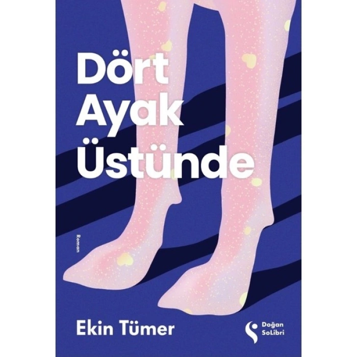 Dört Ayak Üstünde - Ekin Tümer